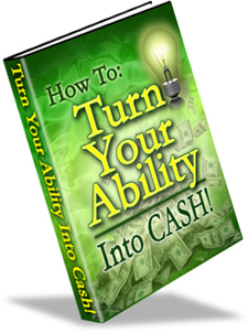 howtoturnyourabilityintocash.jpg